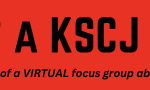 KSCJ Focus Group